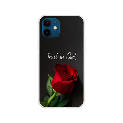 Trust in God Rose Flexi Case Cover - For iPhone 14 / 13 / 12 / 11 / X / 8 / 7 Series